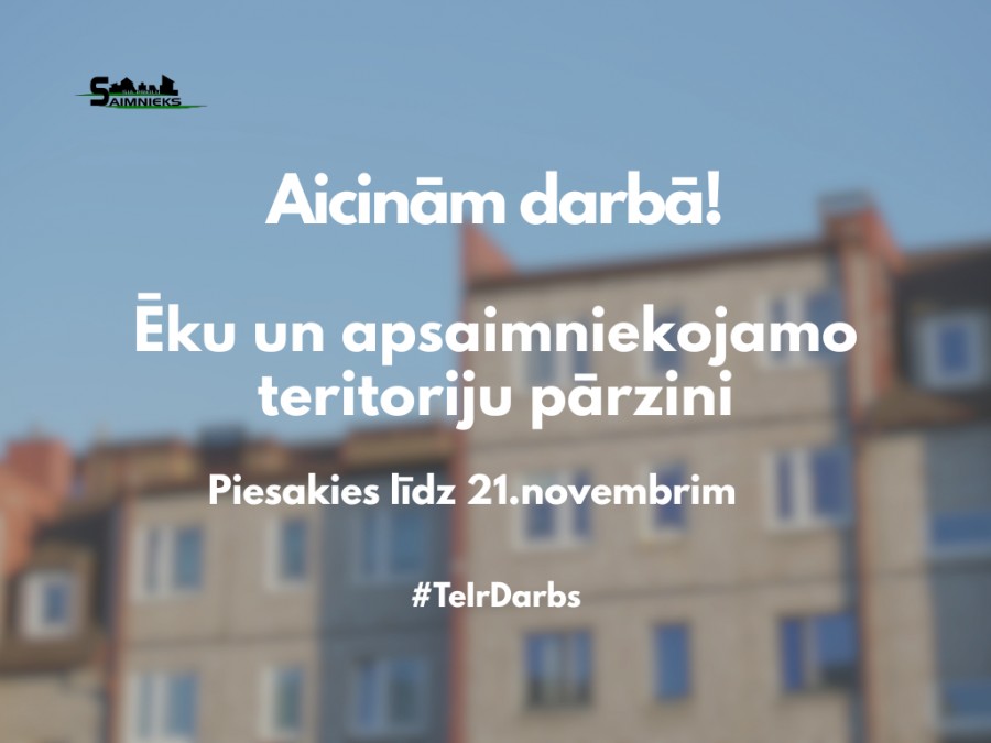 AICINĀM DARBĀ ĒKU UN APSAIMNIEKOJAMO TERITORIJU PĀRZINI