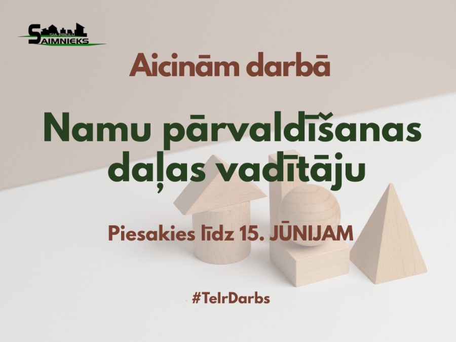 Aicinām darbā NAMU PĀRVALDĪŠANAS DAĻAS VADĪTĀJU